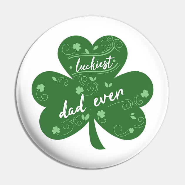 Luckiest dad Ever, St Patrick Day Gift for dad Pin by yassinebd