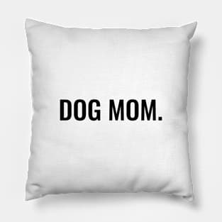 Dog Mom Pillow