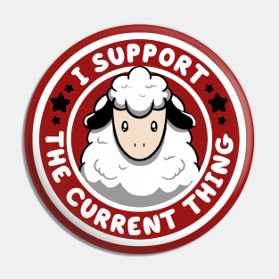 I Support the Current Thing Funny Sheep by Tobe Fonseca Pin