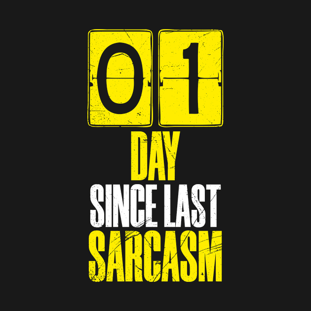 Days Since Last Sarcasm by bluerockproducts