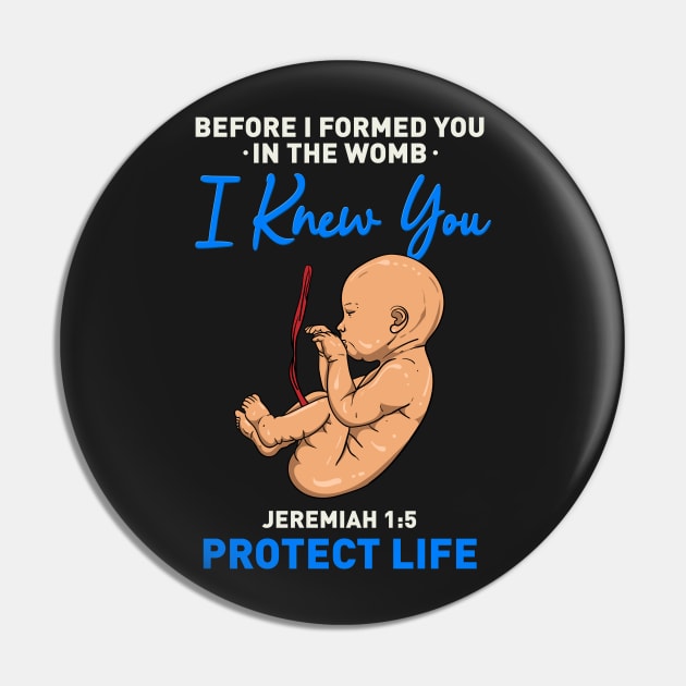 ANTI ABORTION: Before I Formed You Pin by woormle