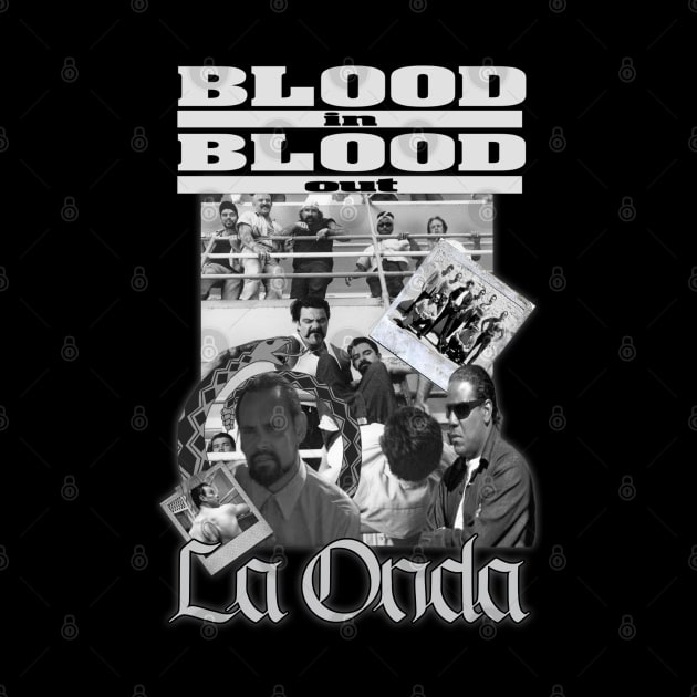 La Onda - Blood In Blood Out by The Dark Vestiary