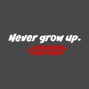 Never Grow Up T-Shirt