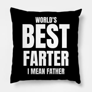 worlds best farter i mean father Pillow