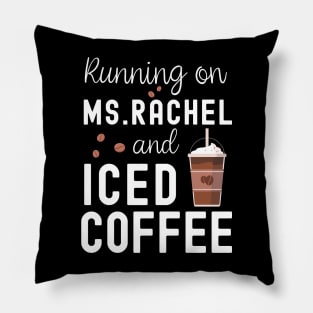Running on Ms.Rachel and Iced Coffee Pillow
