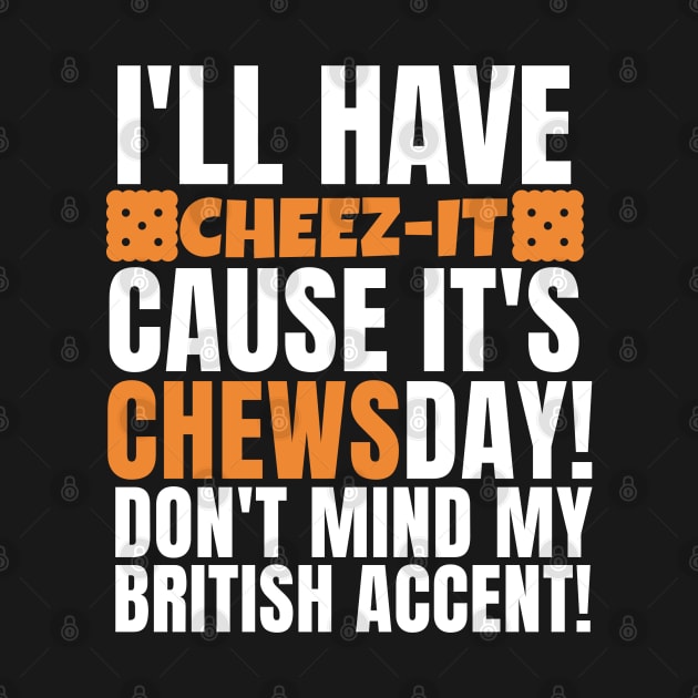 Cheez-it on chewsday!! by mksjr