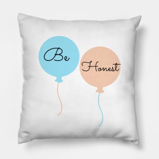 Be Honest Pillow