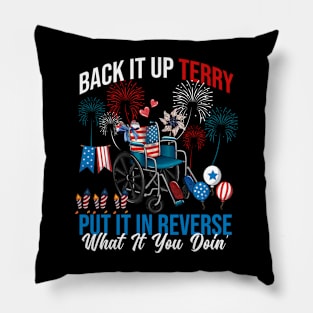 Back It Up Terry Put It In Reverse Fireworks Fun 4th Of July Pillow