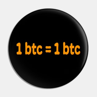 1 btc = 1 btc Pin