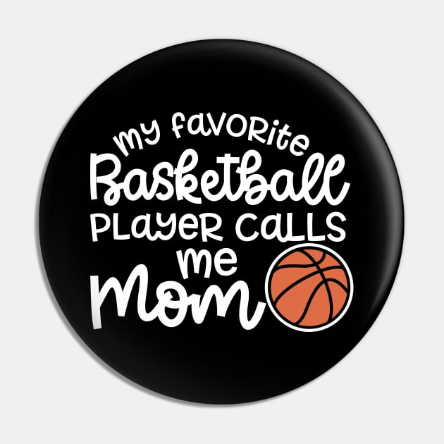 My Favorite Basketball Player Calls Me Mom Cute Funny Pin by GlimmerDesigns