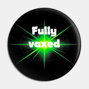 fully vaxed - for dark backgrounds Pin