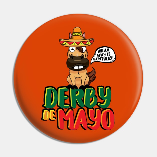 Derby De Mayo Horse Race Sombrero Kentucky Mexican Pin by porcodiseno
