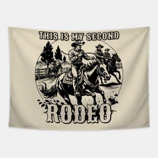 This is my second rodeo Tapestry