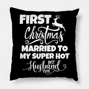 First Christmas Married To My Super Hot Husband Pillow