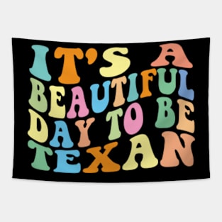 It's a beautiful day to be Texan Tapestry