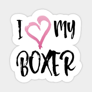 I Love My Boxer dog! Especially for Boxer dog owners! Magnet