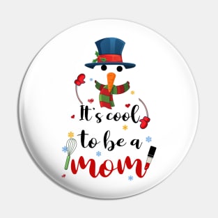 Cool To Be A Mom Snowman Christmas Gift Pin