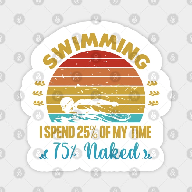 Swimming Where You Spend Most Of Your Time Naked Magnet by Swimarts