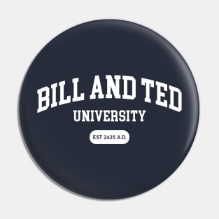 Bill and Ted University Pin