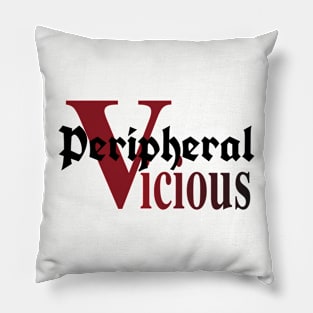 Peripheral Vicious Pt. II Pillow