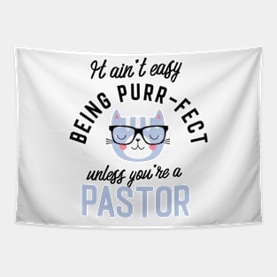 Pastor Cat Gifts for Cat Lovers - It ain't easy being Purr Fect Tapestry