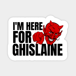 DEAL WITH THE DEVIL - GHISLAINE [MAXWELL] Magnet