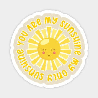 You are my Sunshine Magnet