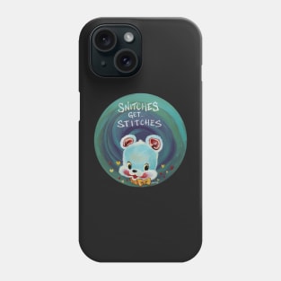 Snitches get Stitches Phone Case