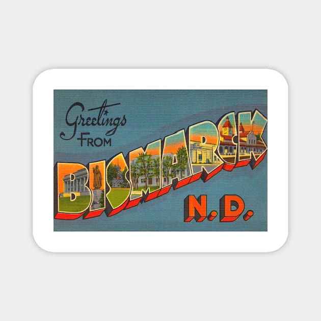 Greetings from Bismarck, North Dakota - Vintage Large Letter Postcard Magnet by Naves