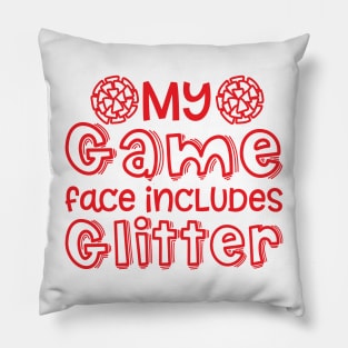 My Game Day Face Includes Glitter Cheerleader Cheer Cute Funny Pillow