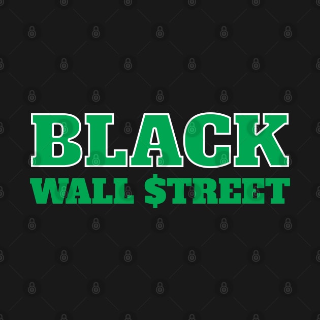 Black Wall Street, Black History by UrbanLifeApparel