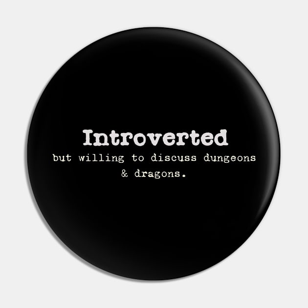 Introverted but willing to discuss dungeons and dragons. Pin by Arte of Wyrd Studio