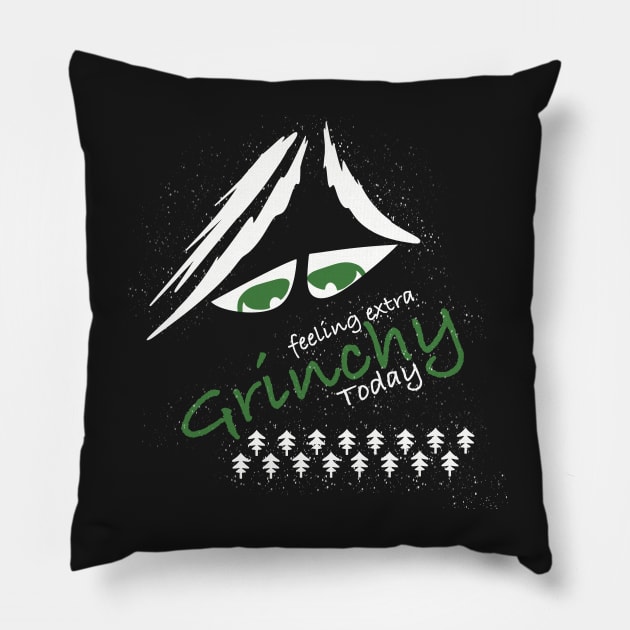 Feeling extra grinchy today Pillow by Xatutik-Art