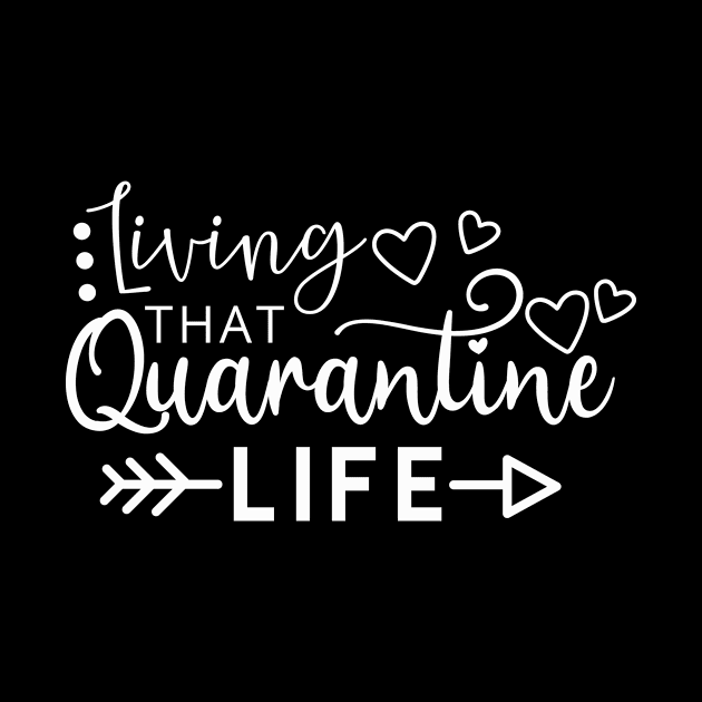 LIVING THAT QUARANTINE LIFE funny saying quote gift by star trek fanart and more