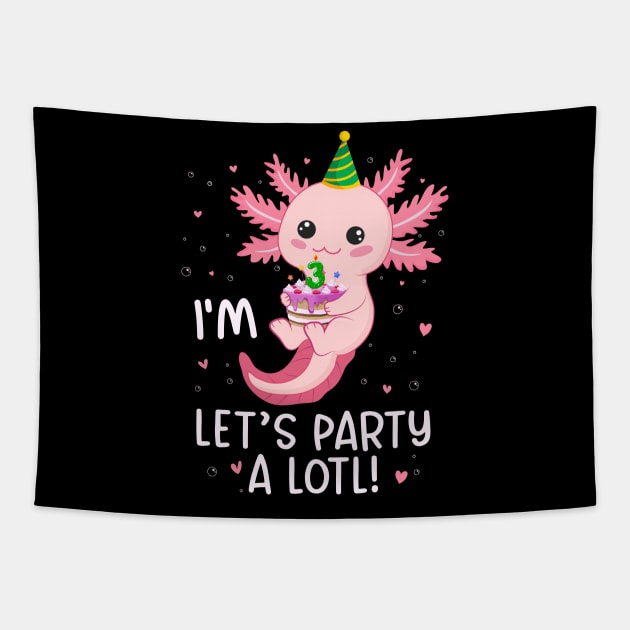 Funny 3rd Birthday I'm 3 Years Old lets party Axolotl Tapestry by Msafi