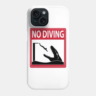 No Diving (Mosasaurus Warning) Phone Case