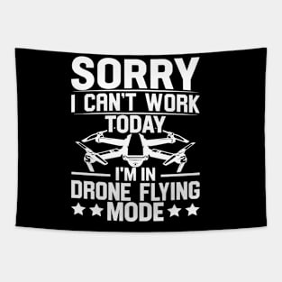 SORRY I CANT  WORK TODAY IM IN DRONE FLYING MODE Tapestry