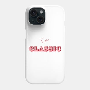 I'm "Classic" Red Phone Case