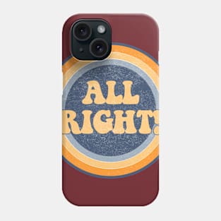 Aye all right! Phone Case