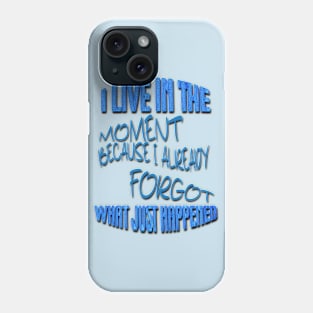 Live in the Moment (blue) Phone Case