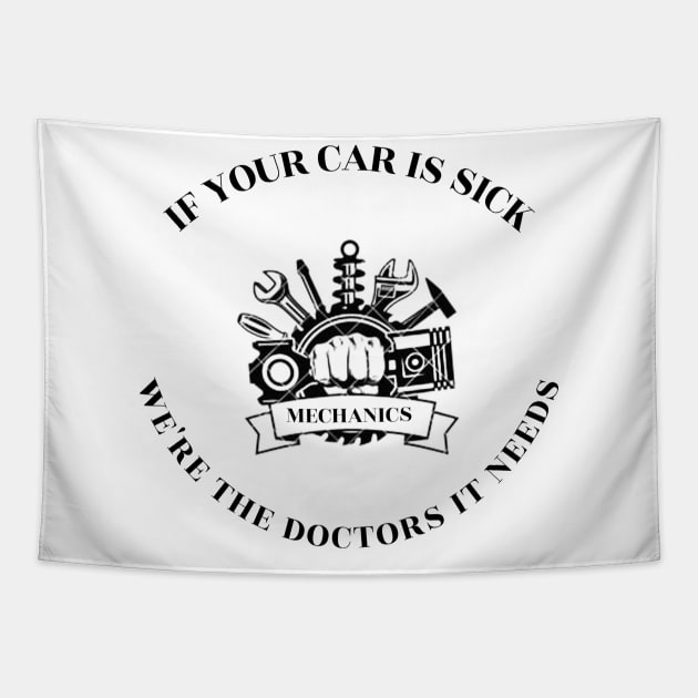 If Your Car is Sick, We're the Doctors It Needs Tapestry by FunTeeGraphics