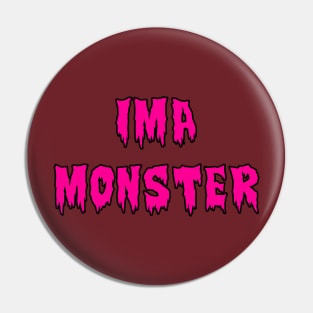 Ima Monster Pin