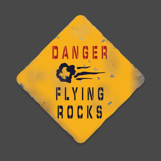 DANGER FLYING ROCKS by Heyday Threads