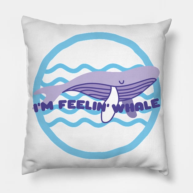 Whales I'm Feelin' Well Whale Nautical Cute Gift for Whale Lovers Pillow by nathalieaynie