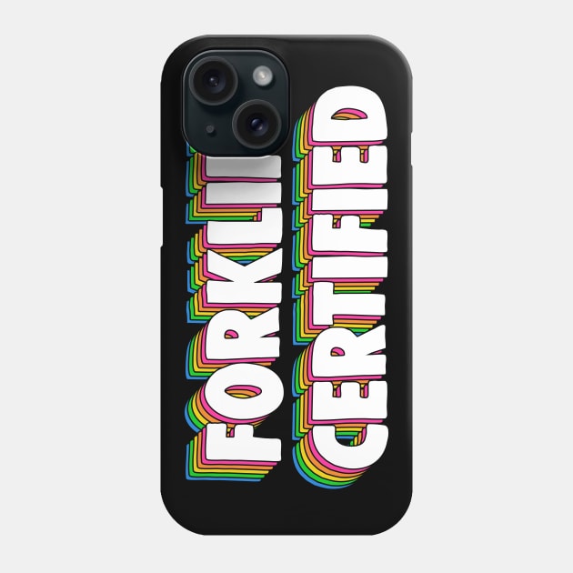 Forklift Certification Meme Phone Case by Barnyardy