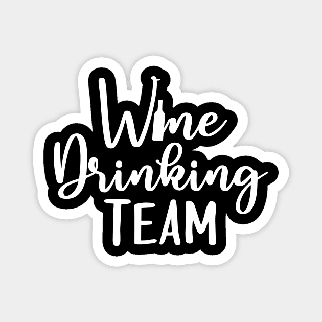 Wine drinking team, party design Magnet by colorbyte