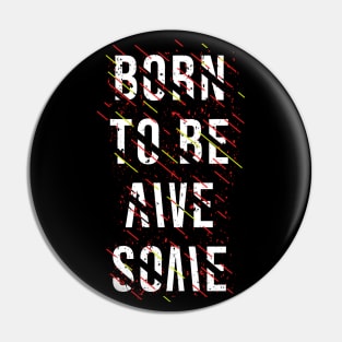 Born to be awesome Pin