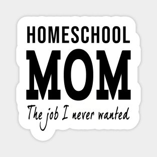 BEST seller - Home School Mom! Magnet