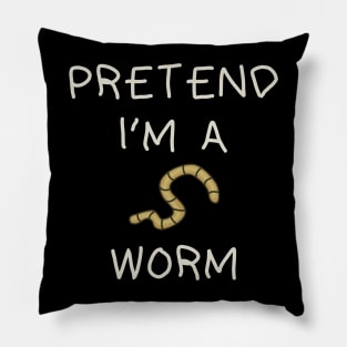 Pretend I'm Worm Pillow