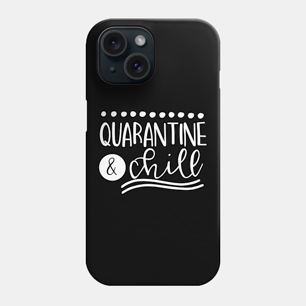 QUARANTINE & CHILL funny saying quote gift Phone Case by star trek fanart and more